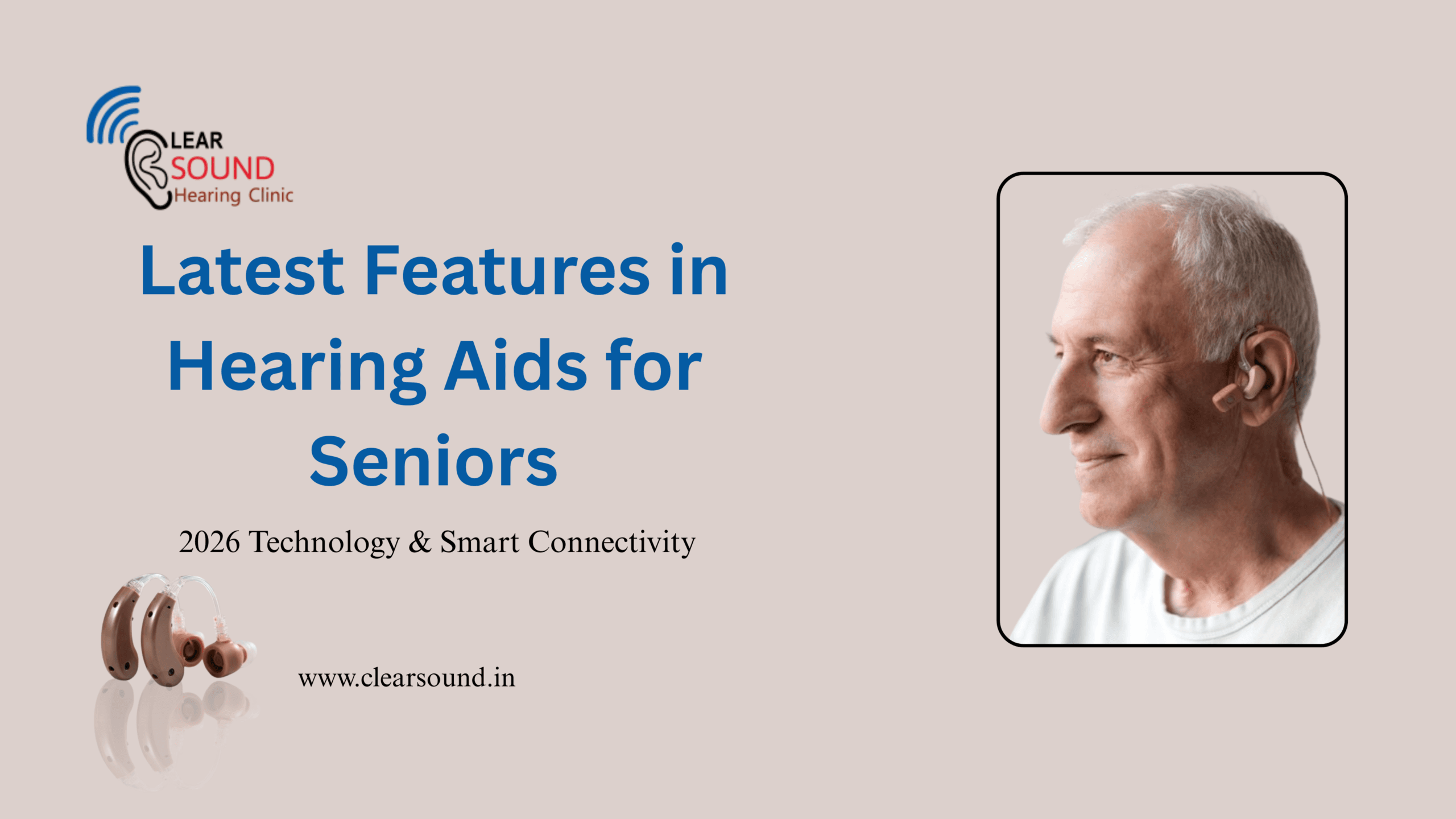 Latest Features in Hearing Aids for Seniors (2026): Technology & Smart Connectivity
