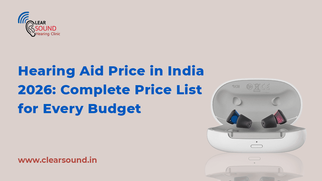 Hearing Aid Price in India 2026: Complete Price List for Every Budget