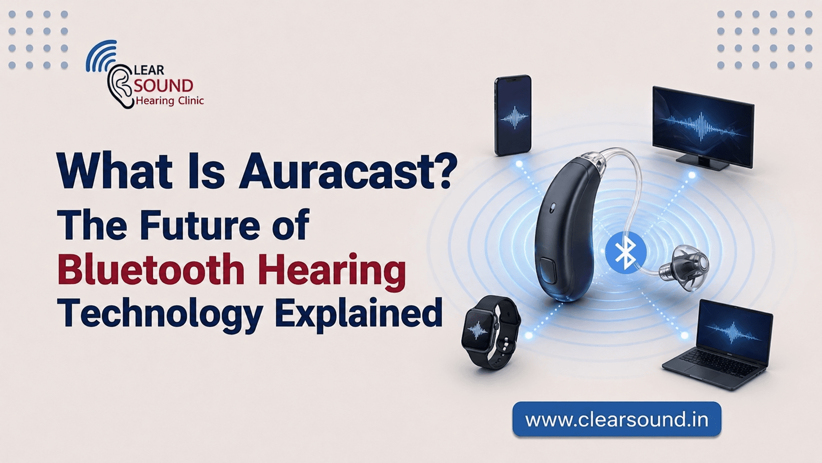 What Is Auracast? The Future of Bluetooth Hearing Technology Explained
