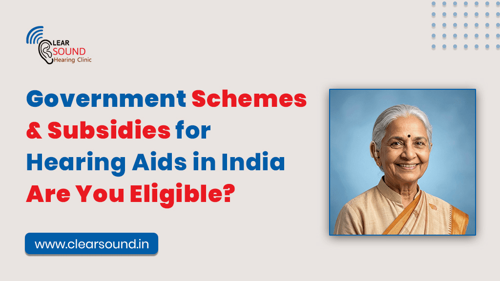 Government Schemes & Subsidies for Hearing Aids in India — Are You Eligible?