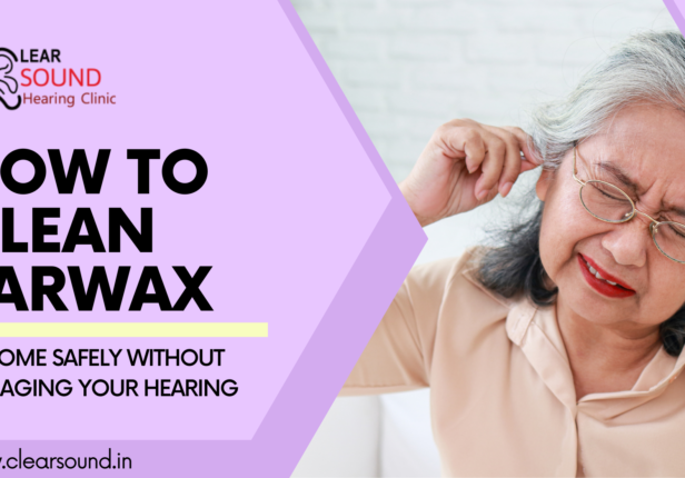 How to Clean Earwax at Home Safely Without Damaging Your Hearing